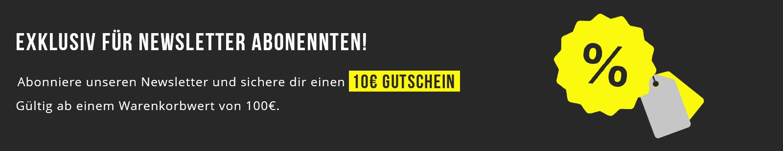 10 Euro Rabatt für Newsletter Abonennten